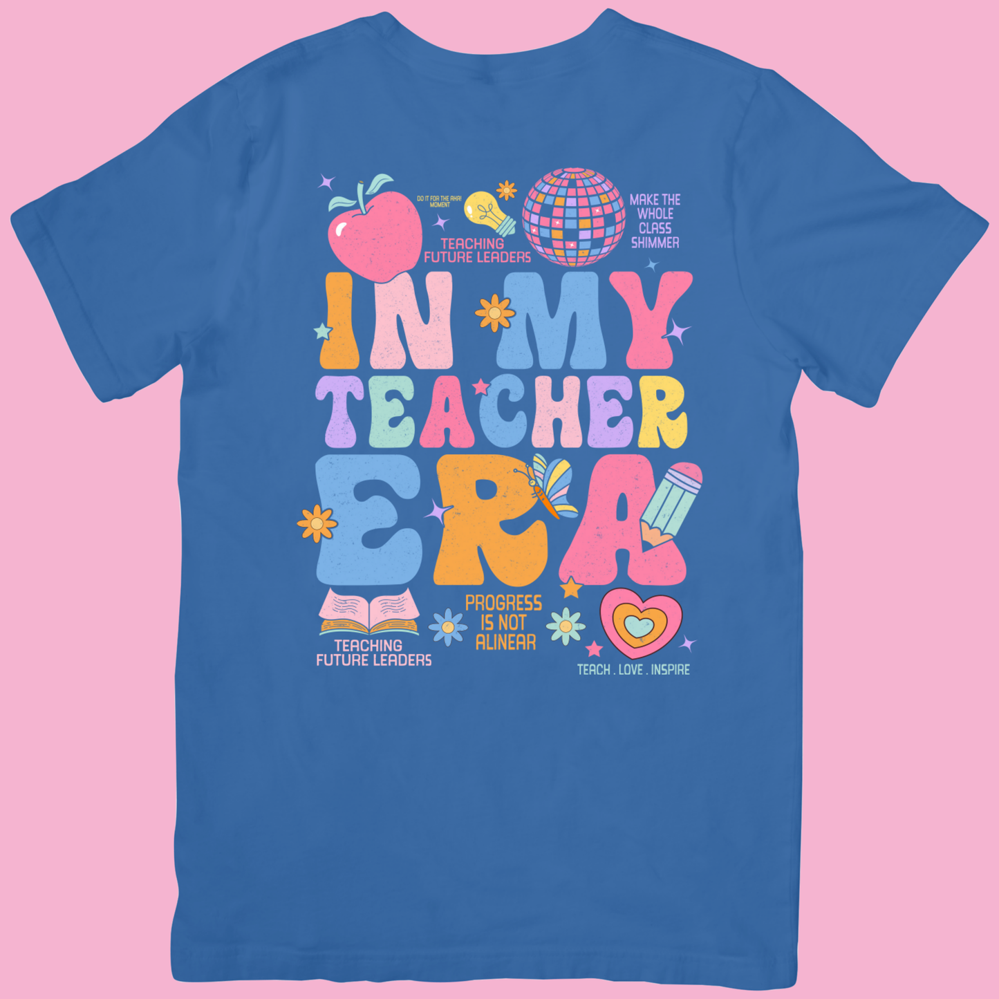 In My Teacher Era T-Shirt