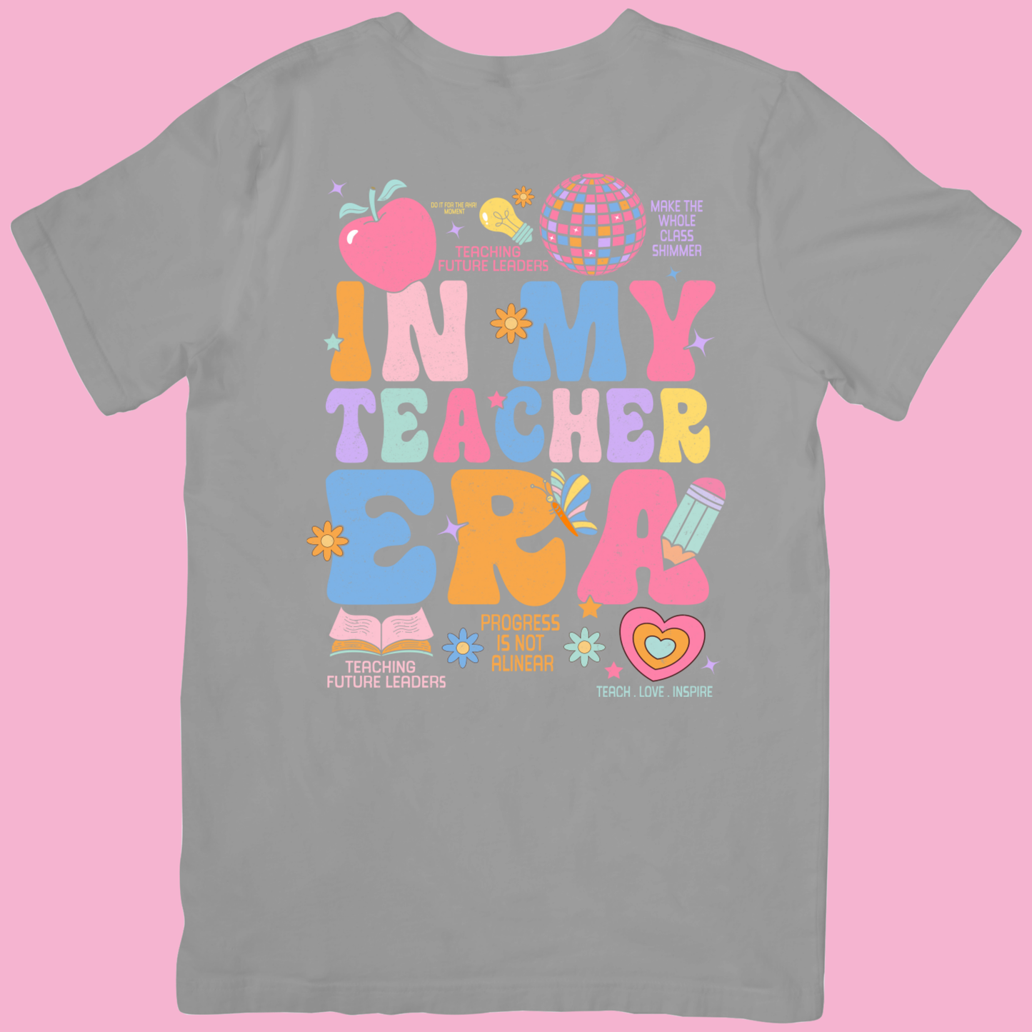 In My Teacher Era T-Shirt