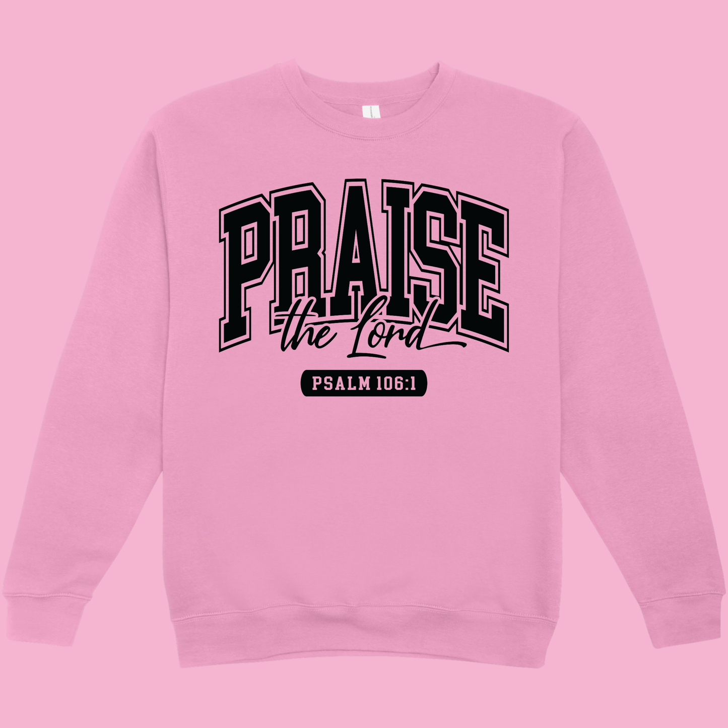 Praise the Lord Crew Neck
