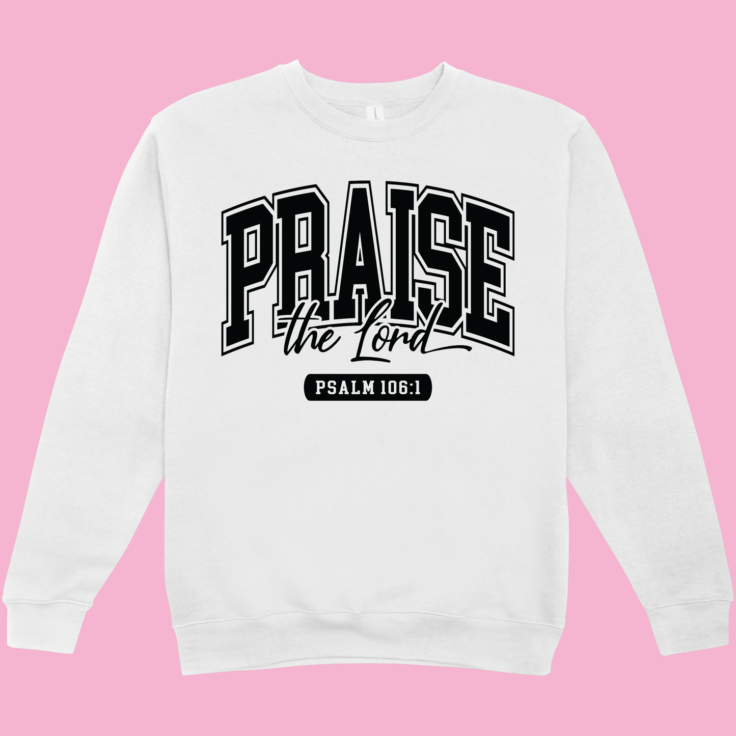 Praise the Lord Crew Neck