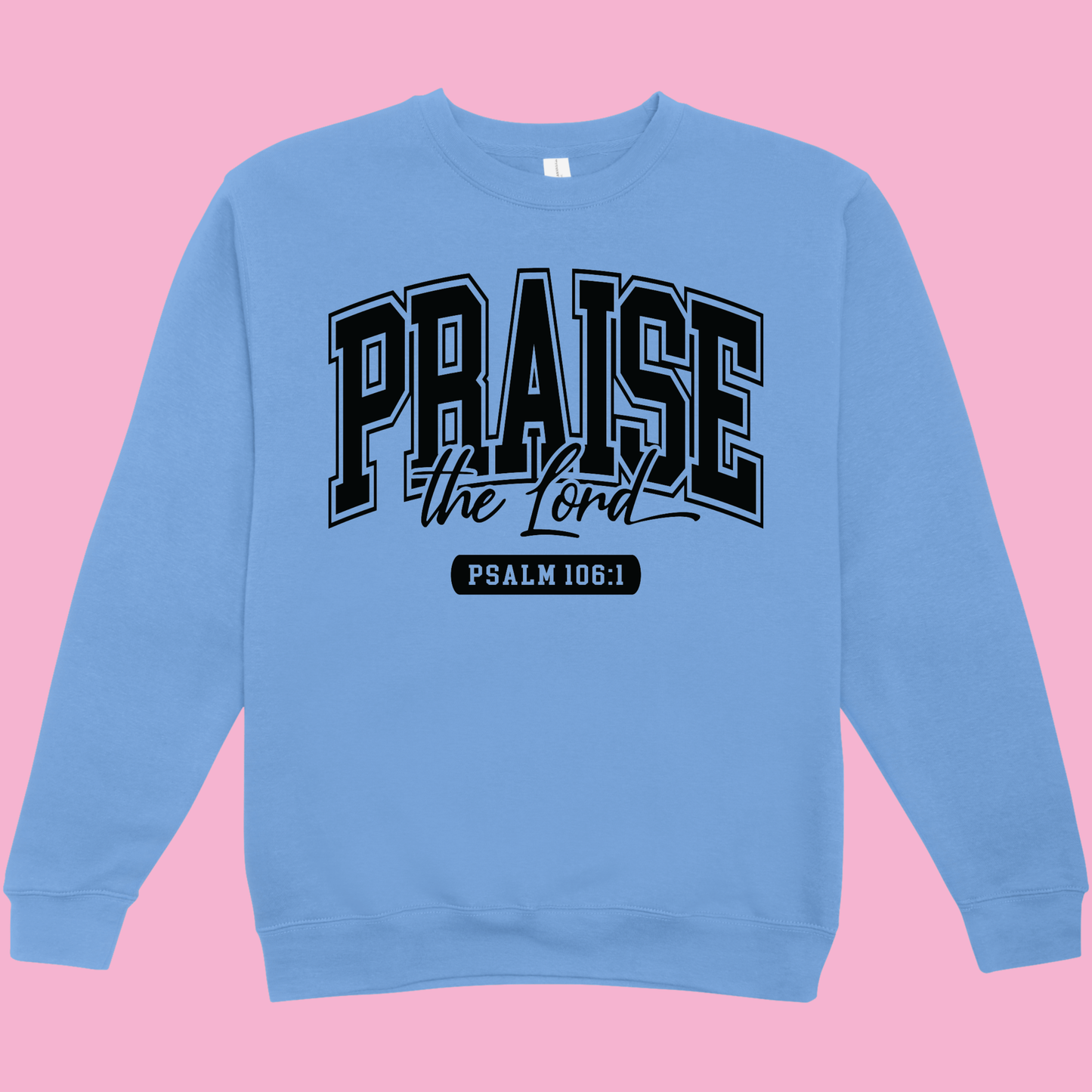 Praise the Lord Crew Neck