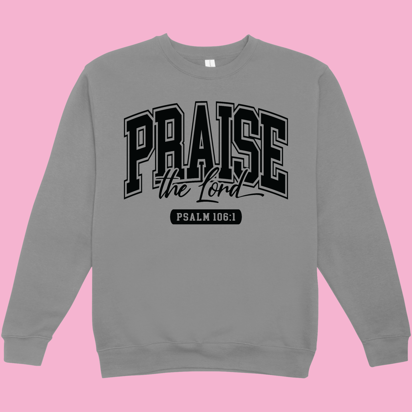Praise the Lord Crew Neck