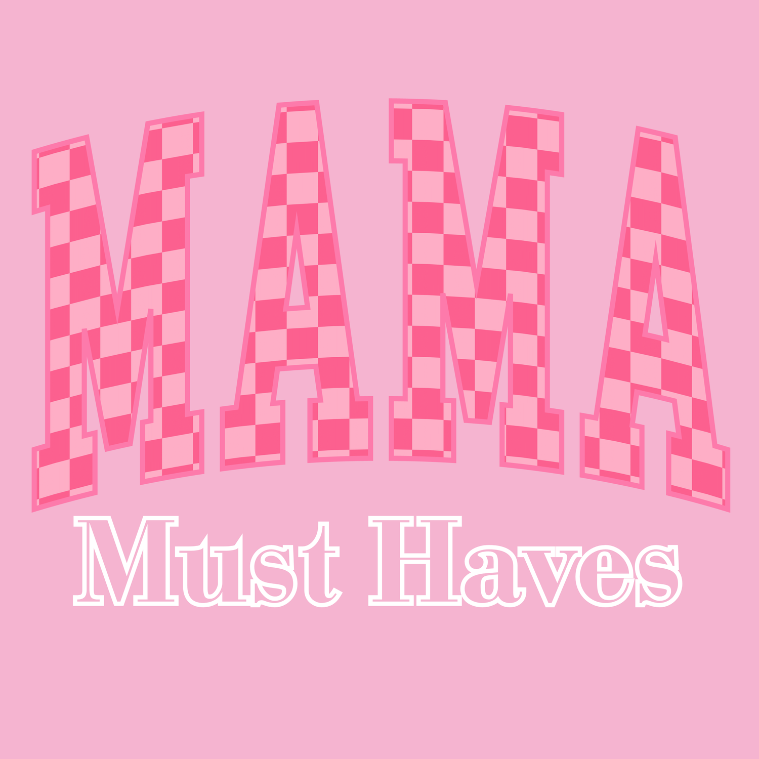 Mama Must-Haves