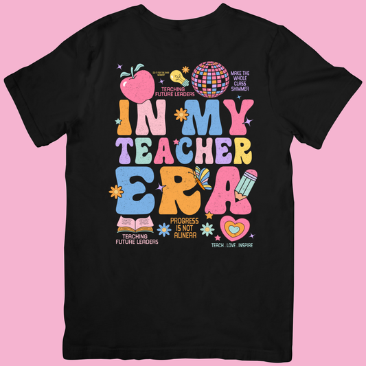 In My Teacher Era T-Shirt