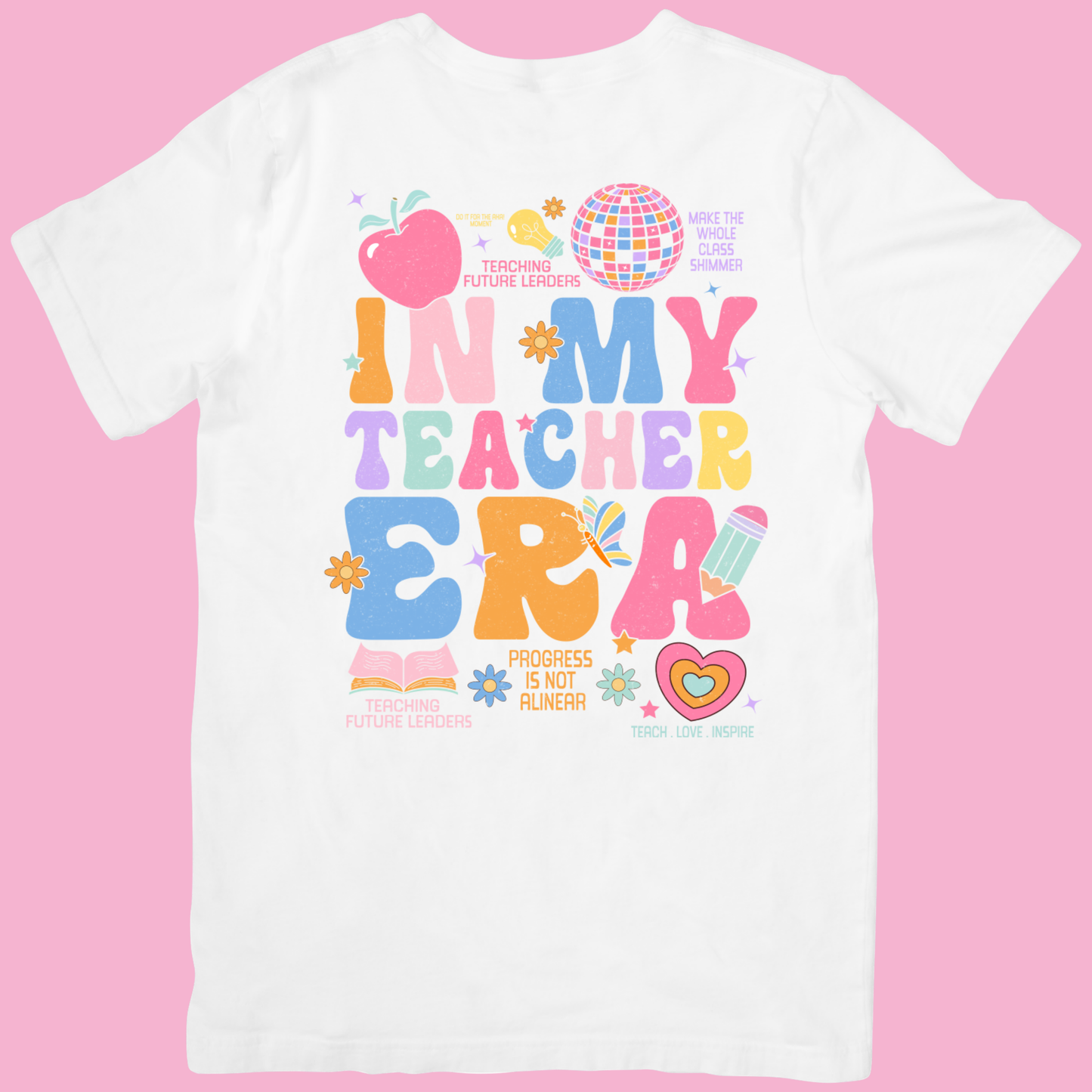 In My Teacher Era T-Shirt